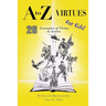 A to Z Virtues for Kids: 26 Powerful Examples of Virtue in Action