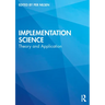 Implementation Science: Theory and Application
