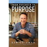 From Paycheck to Purpose: The Clear Path to Doing Work You Love