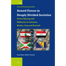 Armed Forces in Deeply Divided Societies: Lebanon, Bosnia-Herzegovina, Iraq and Burundi: Militaries in Power-Sharing Systems