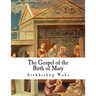 The Gospel of the Birth of Mary: The Suppressed Gospels