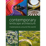 Contemporary Landscape Architecture: Masterpieces Around the World
