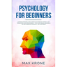 Psychology for Beginners: Learning Emotional Intelligence, NLP & positive thinking - Self strengthen your consciousness - Stop overthinking, bro