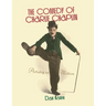 The Comedy of Charlie Chaplin: Artistry in Motion