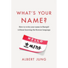 What's Your Name?: How to write your name in Hangul without learning the Korean language