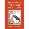 The Book of Fables and Folk Stories (Yesterday's Classics)