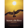 Shadow of His Wings