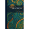 The Early Teachings of the Masters
