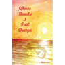 Whose Beauty is Past Change