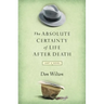 Absolute Certainty of Life After Death