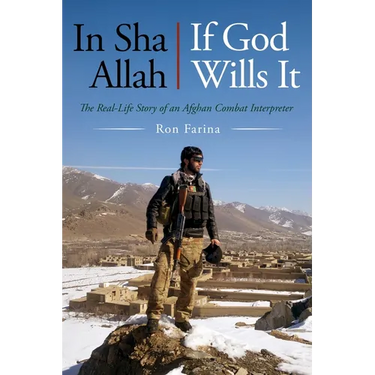 In Sha Allah, If God Wills It: The Real-Life Story of an Afghan Combat Interpreter