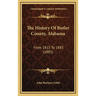 The History Of Butler County, Alabama: From 1815 To 1885 (1885)