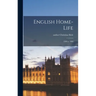 English Home-life: 1500 to 1800