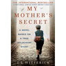 My Mother's Secret: Based on a True Holocaust Story