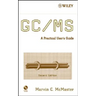 GC / MS: A Practical User's Guide [With CDROM]