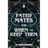 Fated Mates and When to Keep Them