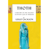 Thoth: The History of the Ancient Egyptian God of Wisdom