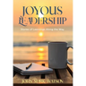 Joyous Leadership: Stories of Learnings Along the Way