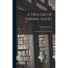 A Treatise of Formal Logic: Its Evolution and Main Branches; 1