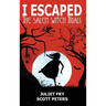 I Escaped The Salem Witch Trials: Salem, Massachusetts, 1692