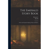 The Emerald Story Book; Stories and Legends of Spring, Nature and Easter