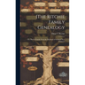 [The Ritchie Family Genealogy: the Ritchie Family From the Highland of Scotland Near Edinboro