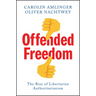 Offended Freedom: The Rise of Libertarian Authoritarianism