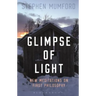 Glimpse of Light: New Meditations on First Philosophy