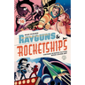 Rayguns and Rocketships: Vintage Science Fiction Book Cover Art