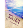 The Loose Ends Saga