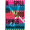 A Spell of Good Things