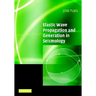 Elastic Wave Propagation and Generation in Seismology