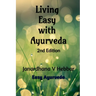 Living Easy With Ayurveda