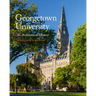 Georgetown University: An Architectural History