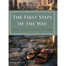 The First Steps of the Way: Walking with the Fathers of the Church