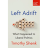 Left Adrift: What Happened to Liberal Politics