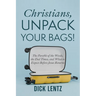 Christians, Unpack Your Bags!