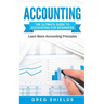 Accounting: The Ultimate Guide to Accounting for Beginners - Learn the Basic Accounting Principles