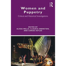 Women and Puppetry: Critical and Historical Investigations