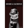Desire and Sacrifice