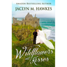 Wildflowers and Kisses: A love story