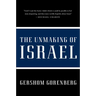 The Unmaking of Israel