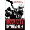 Muck City: Winning and Losing in Football's Forgotten Town