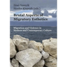 Brutal Aspects of Migratory Esthetics: Migration and Violence in Modern and Contemporary Culture