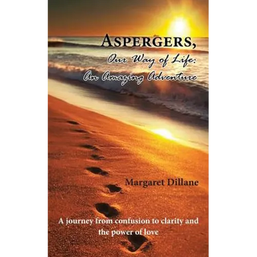 Aspergers, Our Way of Life: An Amazing Adventure
