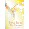Bless Israel; Be Blessed