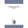 First Principles of Popular Education and Public Instruction. by S. S. Randall ...