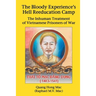 The Bloody Experience's Hell Reeducation Camp: The Inhuman Treatment of Vietnamese Prisoners of War