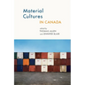 Material Cultures in Canada