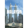 Discover Malaysia